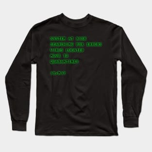 System At Risk Computer Virus Long Sleeve T-Shirt